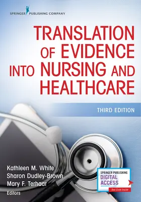 Preklad dôkazov do ošetrovateľstva a zdravotnej starostlivosti - Translation of Evidence Into Nursing and Healthcare