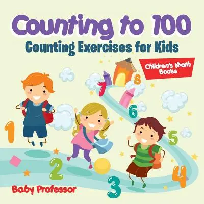 Počítanie do 100 - Cvičenia na počítanie pre deti - Detské matematické knihy - Counting to 100 - Counting Exercises for Kids - Children's Math Books