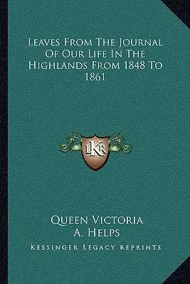 Listy z denníka nášho života na Vysočine od roku 1848 do roku 1861 - Leaves from the Journal of Our Life in the Highlands from 1848 to 1861