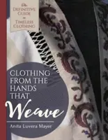 Oblečenie z rúk, ktoré tkajú - Clothing from the Hands That Weave