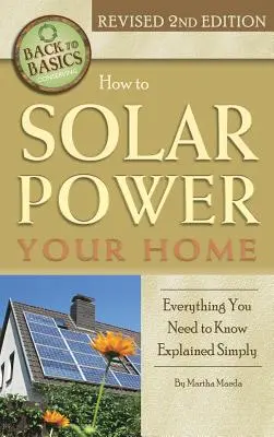Ako využívať solárnu energiu vo vašej domácnosti: Všetko, čo potrebujete vedieť, jednoducho vysvetlené - How to Solar Power Your Home: Everything You Need to Know Explained Simply