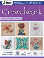 The New Anchor Book of Crewelwork Embroidery Stitches: The New Anchor Book of Crewelwork Embroidery Stitches: Techniky a vzory - The New Anchor Book of Crewelwork Embroidery Stitches: Techniques and Designs