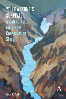 Prežitie Yellowstonu: Výzva k akcii pre nový príbeh ochrany prírody - Yellowstone's Survival: A Call to Action for a New Conservation Story
