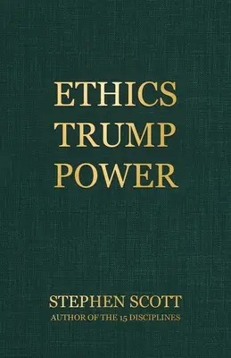 Etika má prednosť pred mocou - Ethics Trump Power