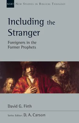Zahrnutie cudzinca: Cudzinci v starých prorokoch - Including the Stranger: Foreigners in the Former Prophets