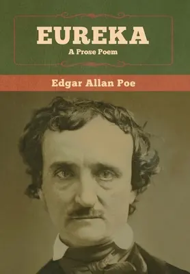 Eureka: Báseň v próze - Eureka: A Prose Poem