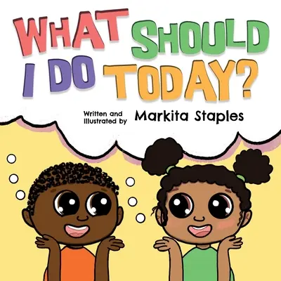 Čo mám dnes robiť?: Séria Curly Crew - What Should I Do Today?: Curly Crew Series