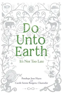 Urobte niečo pre Zem: Ešte nie je neskoro - Do Unto Earth: It's Not Too Late