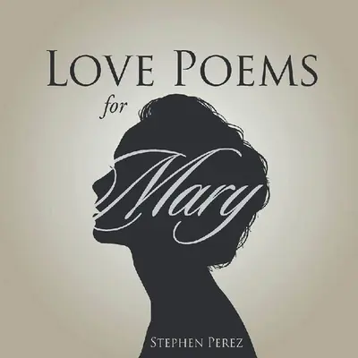 Milostné básne pre Máriu - Love Poems for Mary