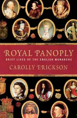 Kráľovské panoptikum: Krátke životy anglických panovníkov - Royal Panoply: Brief Lives of the English Monarchs