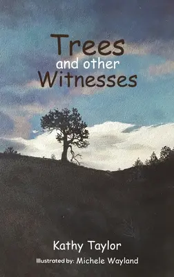 Stromy a iní svedkovia - Trees and Other Witnesses