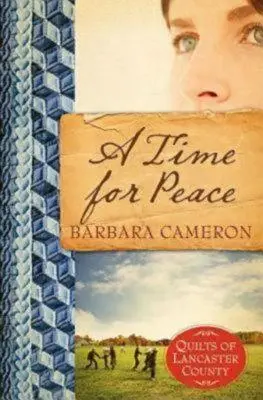 Čas mieru: Kniha 3: Quilts of Lancaster County - A Time for Peace: Quilts of Lancaster County - Book 3