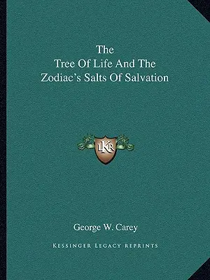 Strom života a soli spásy Zodiak - The Tree of Life and the Zodiac's Salts of Salvation