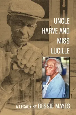 Strýko Harve a slečna Lucille: Dedičstvo - Uncle Harve and Miss Lucille: A Legacy