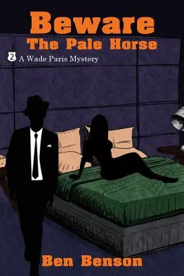 Pozor na bledého koňa: Záhada Wadea Parisa - Beware the Pale Horse: A Wade Paris Mystery