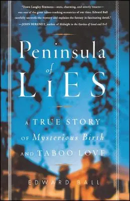 Polostrov lží: Pravdivý príbeh o záhadnom zrode a tabuizovanej láske - Peninsula of Lies: A True Story of Mysterious Birth and Taboo Love
