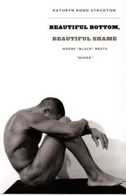 Krásne dno, krásna hanba: Kde sa stretáva „čierna“ s „queer““ - Beautiful Bottom, Beautiful Shame: Where black