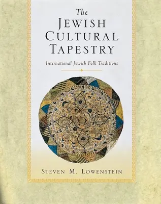 Židovská kultúrna tapiséria: Medzinárodné židovské ľudové tradície - The Jewish Cultural Tapestry: International Jewish Folk Traditions