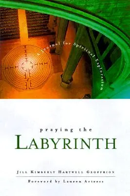 Modlitba v labyrinte:: Labyrint: otázky: Denník na duchovné skúmanie - Praying the Labyrinth:: A Journal for Spiritual Exploration