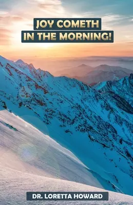 Radosť prichádza ráno! - Joy Cometh in The Morning!
