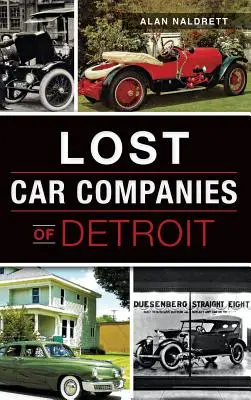 Stratené automobilové spoločnosti Detroitu - Lost Car Companies of Detroit