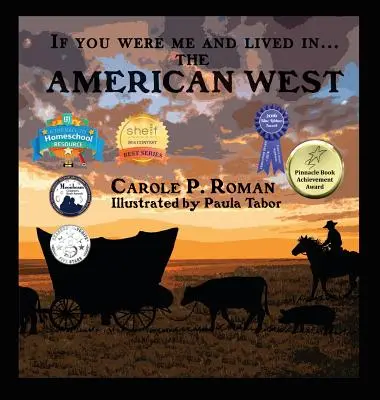 Keby si bol mnou a žil na... americkom západe: a bol by si na západe USA a bol by si na západe USA a bol by si na západe USA a bol by si na západe USA. - If You Were Me and Lived in... the American West: An Introduction to Civilizations Throughout Time
