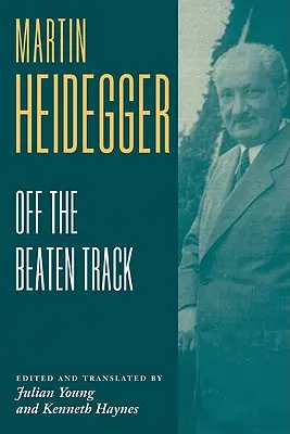 Heidegger: Hegidegger: Mimo vychodených ciest - Heidegger: Off the Beaten Track