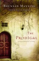 Márnotratný: Príbeh o tulákovi - The Prodigal: A Ragamuffin Story