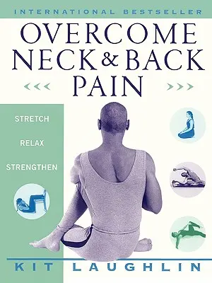 Prekonajte bolesti krku a chrbta - Overcome Neck & Back Pain