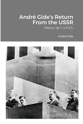 Návrat Andra Gideho zo ZSSR: Retour de l' U.R.S.S. - Andr Gide's Return From the USSR: Retour de l' U.R.S.S.