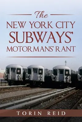 Rušňovodiči newyorského metra - The New York City Subways' Motormans' Rant