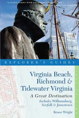 Sprievodca objaviteľa Virginia Beach, Richmond a Tidewater Virginia: Vrátane Williamsburgu, Norfolku a Jamestownu: Skvelá destinácia - Explorer's Guide Virginia Beach, Richmond and Tidewater Virginia: Includes Williamsburg, Norfolk, and Jamestown: A Great Destination