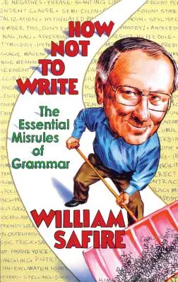 Ako nepísať: Základné chyby v gramatike - How Not to Write: The Essential Misrules of Grammar