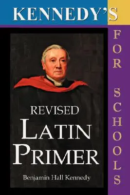 Kennedyho revidovaná latinská učebnica - Kennedy's Revised Latin Primer