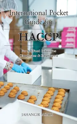 Medzinárodná vrecková príručka pre HACCP: Pre všetky potravinárske odvetvia (Zamestnanci a zamestnávatelia) - International Pocket Guide for HACCP: For all food industries (Employees and Employers)