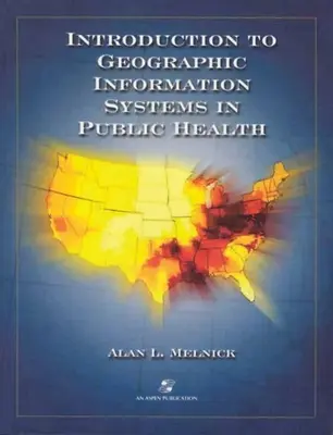 Úvod do geografických informačných systémov vo verejnom zdravotníctve - Introduction to Geographic Information Systems in Public Health