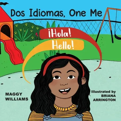 Dos Idiomas, One Me: Bilingválna čítanka - Dos Idiomas, One Me: A Bilingual Reader