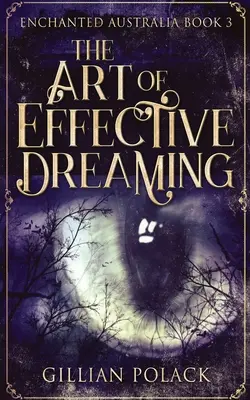 Umenie efektívneho snívania - The Art Of Effective Dreaming