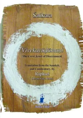 Vivekacudamani, Hrebienkový klenot rozlišovania - Vivekacudamani, The Crest Jewel of Discernment