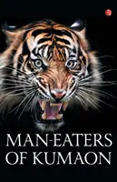 Ľudožrúti z Kumaonu - Man-Eaters of Kumaon