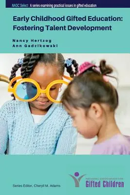 Vzdelávanie nadaných detí v ranom detstve: Podpora rozvoja talentu - Early Childhood Gifted Education: Fostering Talent Development