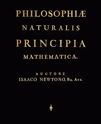 Philosophiae Naturalis Principia Mathematica (latinské vydanie) - Philosophiae Naturalis Principia Mathematica (Latin Edition)