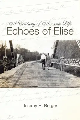 Storočie života v Amane: Ozveny Elise - A Century of Amana Life: Echoes of Elise