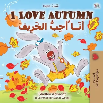 Milujem jeseň (anglicko-arabská dvojjazyčná kniha pre deti) - I Love Autumn (English Arabic Bilingual Book for Kids)