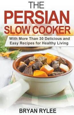 Perzský pomalý varič - The Persian Slow Cooker
