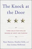 Klopanie na dvere: Tri rodiny so zlatou hviezdou, ktoré spája smútok a cieľ - The Knock at the Door: Three Gold Star Families Bonded by Grief and Purpose