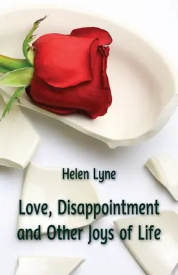 Láska, sklamanie a iné radosti života - Love, Disappointment and Other Joys of Life