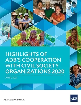 Hlavné body spolupráce ADB s organizáciami občianskej spoločnosti 2020 - Highlights of ADB's Cooperation with Civil Society Organizations 2020