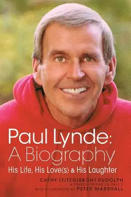 Paul Lynde: Jeho život, jeho lásky a jeho smiech - Paul Lynde: A Biography - His Life, His Love(s) and His Laughter
