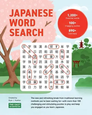 Japonské vyhľadávanie slov: Naučte sa viac ako 1 200 základných japonských slov a vyriešte viac ako 100 hádaniek - Japanese Word Search: Learn 1,200+ Essential Japanese Words Completing over 100 Puzzles